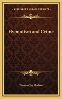 Hypnotism And Crime 1425333001 Book Cover
