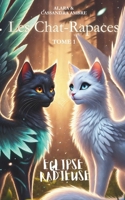 Éclipse Radieuse (Les Chat-Rapaces) (French Edition) 2959635302 Book Cover