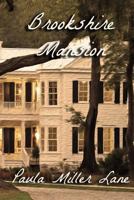 Brookshire Mansion 1491034122 Book Cover