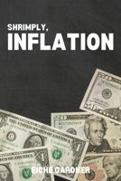 Shrimply, Inflation B0BYLXHYCY Book Cover