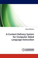 A Content Delivery System for Computer Aided Language Instruction 3838384253 Book Cover