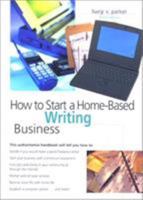 How to Start a Home-Based Writing Business 0762706600 Book Cover