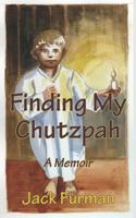 Finding My Chutzpah: A Memoir 1540647536 Book Cover
