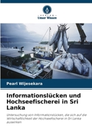Informationslücken und Hochseefischerei in Sri Lanka: Untersuchung von Informationslücken, die sich auf die Wirtschaftlichkeit der Hochseefischerei in Sri Lanka auswirken (German Edition) 6208685109 Book Cover