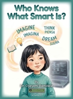 Who Knows What Smart Is? 1971794783 Book Cover