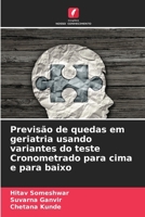 Previsão de quedas em geriatria usando variantes do teste Cronometrado para cima e para baixo (Portuguese Edition) 6207693132 Book Cover