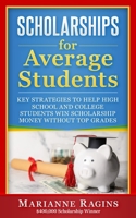 Scholarships for Average Students 1950653277 Book Cover