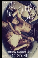 Dirty Love & Filthy Lies B0D8Z14B82 Book Cover