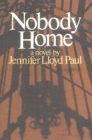 Nobody home: A novel 0393087689 Book Cover