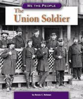 The Union Soldier (We the People) (We the People) 0756520304 Book Cover