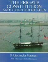 The frigate Constitution and other historic ships 0517225506 Book Cover