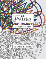 Patterns, Volume 1: A Coloring Book 1712279963 Book Cover