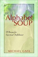 Alphabet Soup 1579215130 Book Cover