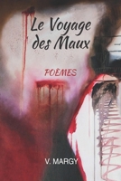 LE VOYAGE DES MAUX: Recueil de poèmes (French Edition) 2958729451 Book Cover