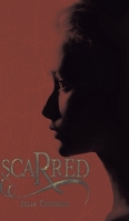 Scarred 1528914767 Book Cover