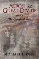 Across the Great Divide: Book 1 The Clouds of War 1595559345 Book Cover