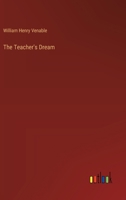 The Teacher's Dream 1359332537 Book Cover