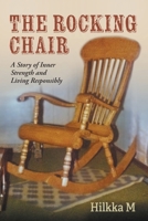 The Rocking Chair: A Story of Inner Strength and Living Responsibly 1038332079 Book Cover