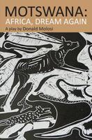 Motswana: Africa, Dream Again 099657705X Book Cover
