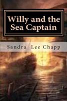 Willy and the Sea Captain 1480277037 Book Cover