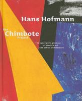 Hans Hofmann: The Chimbote Project 8489771073 Book Cover