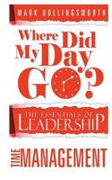 Where Did My Day Go? 1490472959 Book Cover
