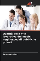 Qualità della vita lavorativa dei medici negli ospedali pubblici e privati 6630299752 Book Cover