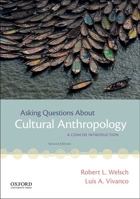 Asking Questions about Cultural Anthropology: A Concise Introduction 0199926905 Book Cover