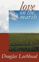 Love on the Marsh 0973950536 Book Cover