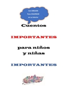 Cuentos importantes para niños y niñas importantes B0BRDJY9CB Book Cover