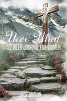 Now What 52 week journal for women 1643180312 Book Cover