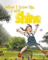 When I Grow Up, I Will Shine 0228857880 Book Cover
