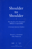 Shoulder to Shoulder: The Road to U.S.-European Military Cooperability-A German American Analysis 0833032097 Book Cover