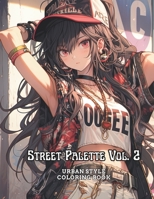 Street Palette Vol. 2: Urban Style Coloring Book B0CFZFD3W3 Book Cover