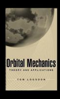 Orbital Mechanics: Theory and Applications 0471146366 Book Cover