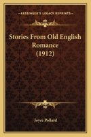 Stories from Old English Romance 1104471884 Book Cover