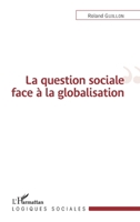 La question sociale face à la globalisation (Logiques Sociales) (French Edition) 2343185522 Book Cover