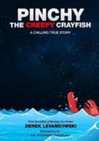 Pinchy the Creepy Crayfish 1365694321 Book Cover