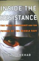 Inside the Resistance: The Iraqi Insurgency and the Future of the Middle East (Nation Books) 1560257466 Book Cover