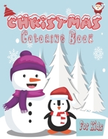 Christmas coloring book for kids: The great Christmas Fun for Little Artists. Santa Claus, Reindeer, Snowmen and much more to discover and color! - ... Girls;50 Christmas Pages 8.5''/11'' to Color B08P12S1MP Book Cover