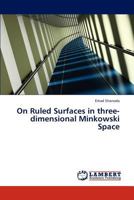 On Ruled Surfaces in three-dimensional Minkowski Space 3847322788 Book Cover