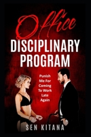 Office Disciplinary Program: Punish Me For Coming To Work Late Again B085RRZ8N2 Book Cover