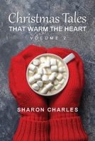 Christmas Tales That Warm the Heart Volume 2 0975901966 Book Cover