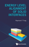 Energy Level Alignment of Solid Interfaces 9819825741 Book Cover