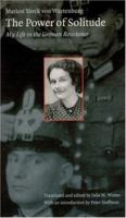 The Power of Solitude: My Life in the German Resistance 080329915X Book Cover