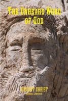 The Unheard Word of God 1312816066 Book Cover