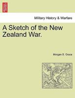 A Sketch of the New Zealand War. 124147477X Book Cover