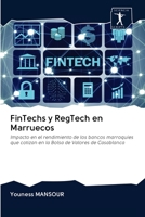FinTechs y RegTech en Marruecos: Impacto en el rendimiento de los bancos marroquíes que cotizan en la Bolsa de Valores de Casablanca 6200942579 Book Cover