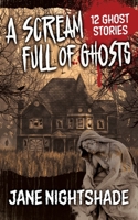 A Scream Full of Ghosts 1943201897 Book Cover