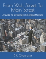 From Wall Street To Main Street: A Guide To Investing In Emerging Markets B0C526MX85 Book Cover